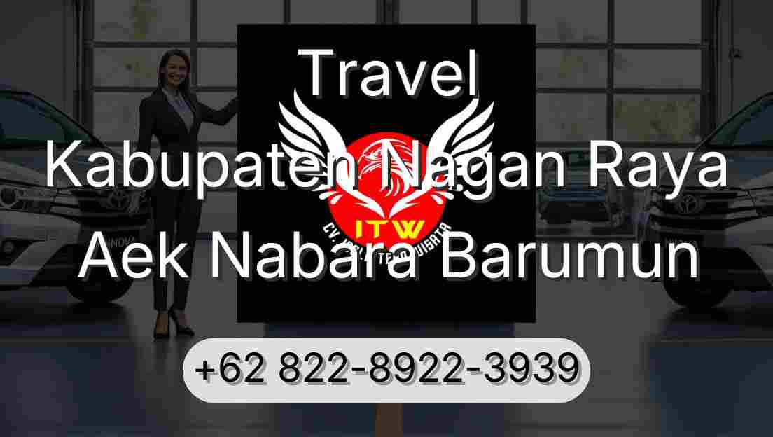 Travel Kabupaten Nagan Raya Aek Nabara Barumun