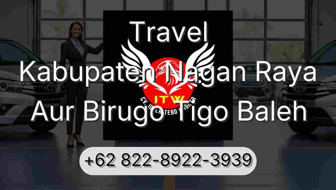 Travel Kabupaten Nagan Raya Aur Birugo Tigo Baleh