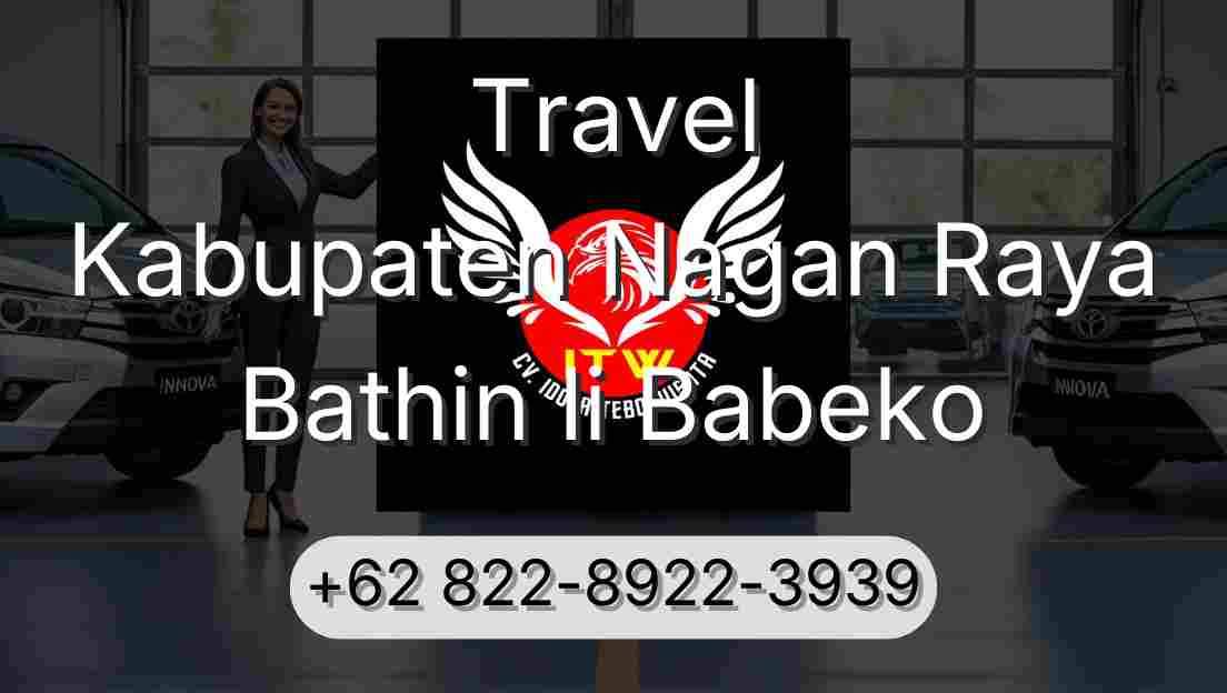Travel Kabupaten Nagan Raya Bathin Ii Babeko