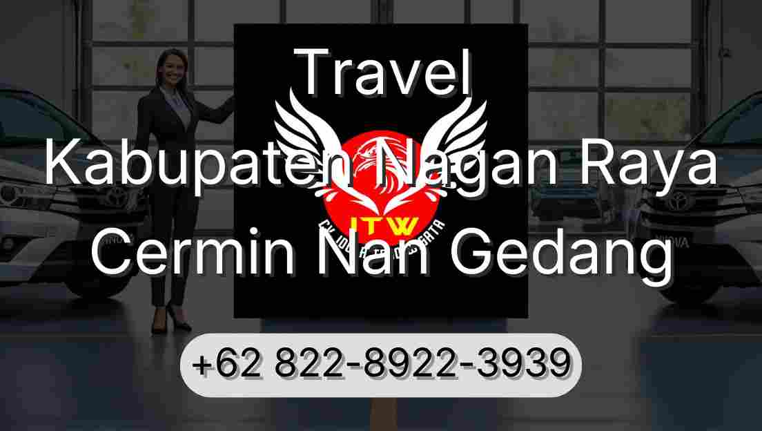 Travel Kabupaten Nagan Raya Cermin Nan Gedang