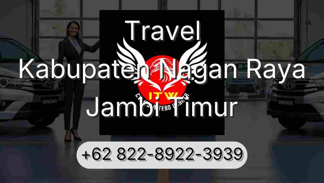 Travel Kabupaten Nagan Raya Jambi Timur