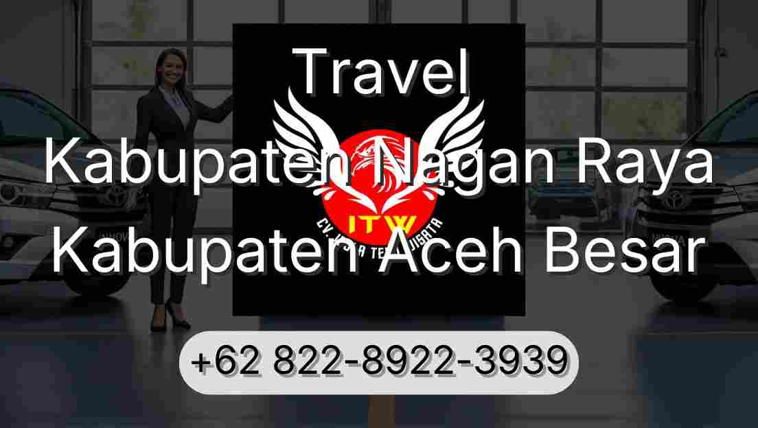 Travel Kabupaten Nagan Raya Kabupaten Aceh Besar