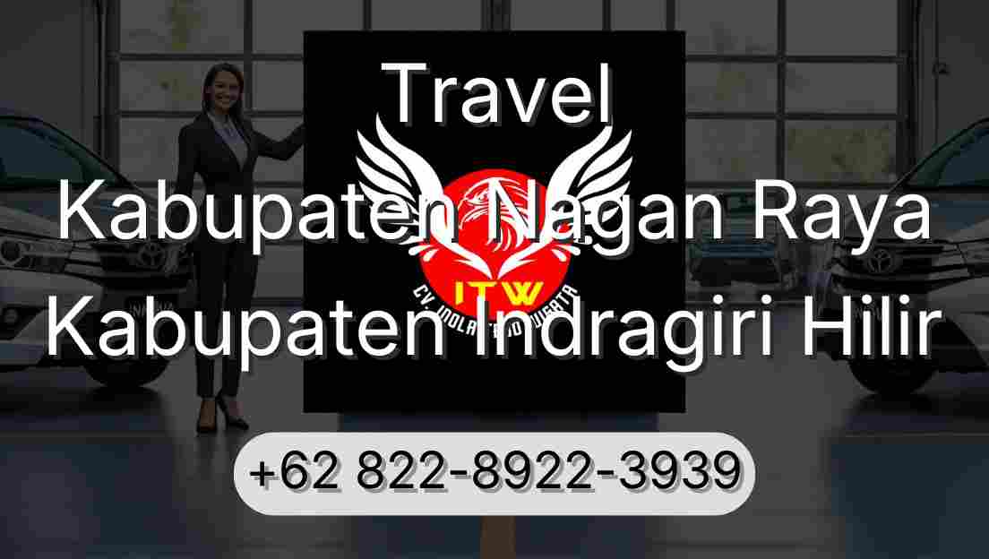 Travel Kabupaten Nagan Raya Kabupaten Indragiri Hilir