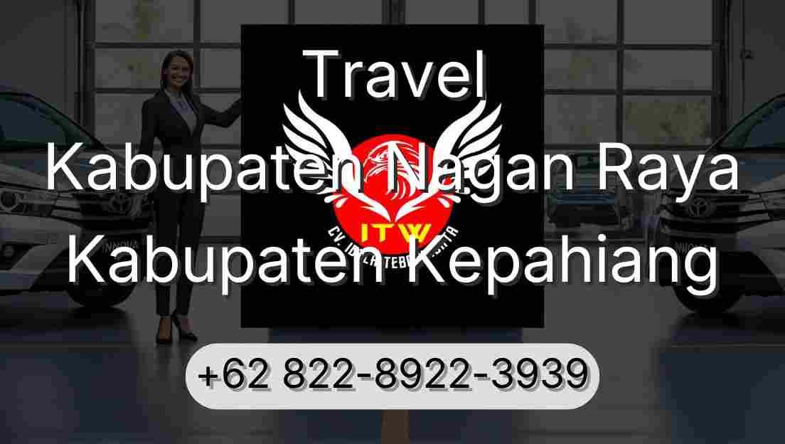 Travel Kabupaten Nagan Raya Kabupaten Kepahiang