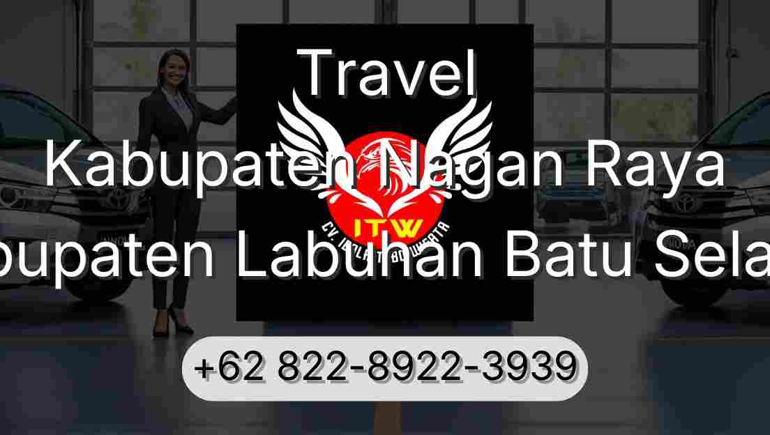 Travel Kabupaten Nagan Raya Kabupaten Labuhan Batu Selatan