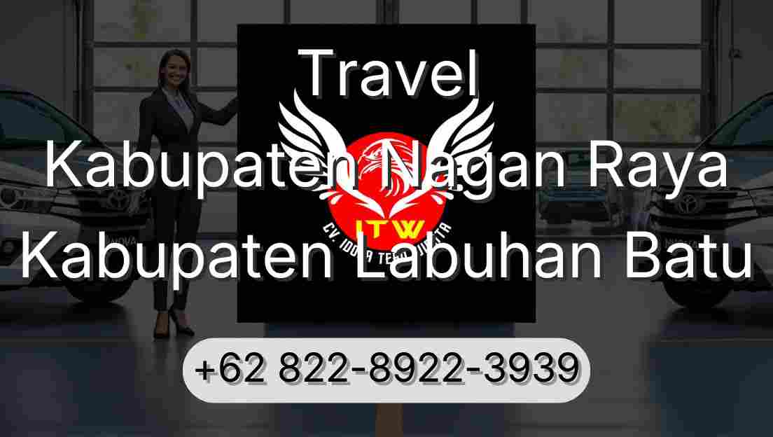 Travel Kabupaten Nagan Raya Kabupaten Labuhan Batu