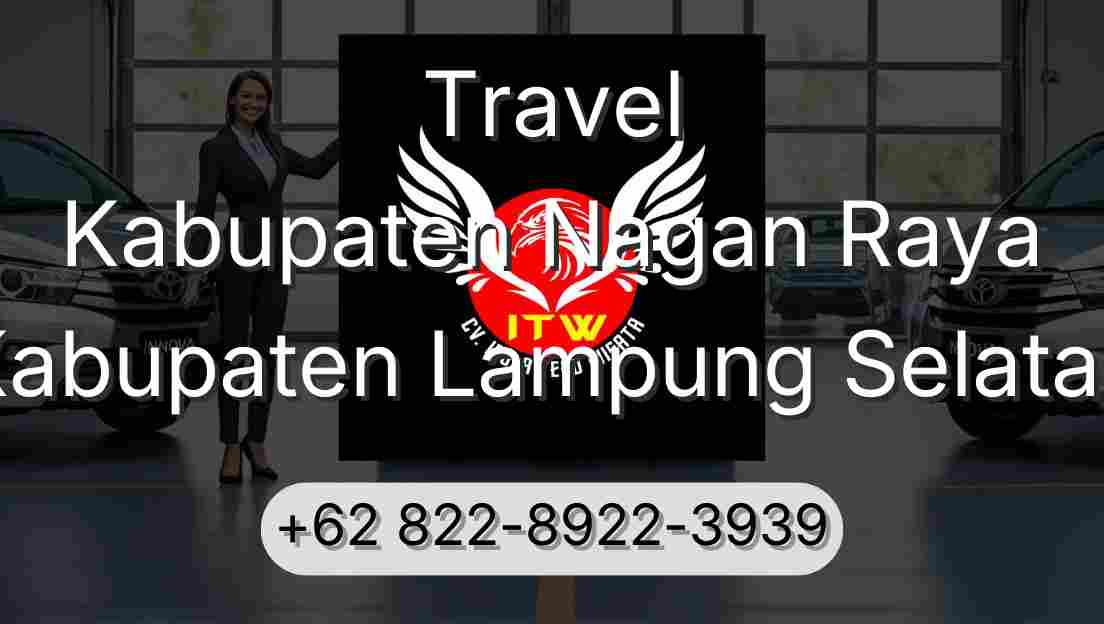 Travel Kabupaten Nagan Raya Kabupaten Lampung Selatan