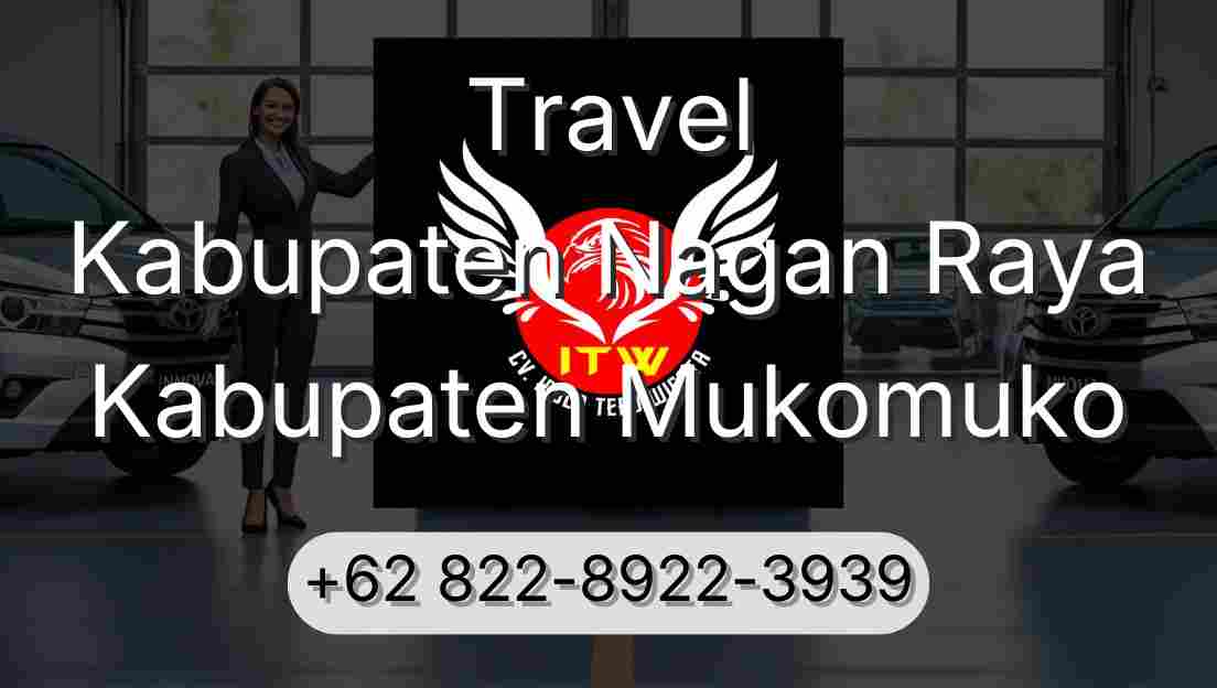 Travel Kabupaten Nagan Raya Kabupaten Mukomuko