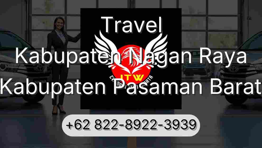 Travel Kabupaten Nagan Raya Kabupaten Pasaman Barat