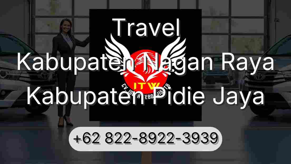 Travel Kabupaten Nagan Raya Kabupaten Pidie Jaya