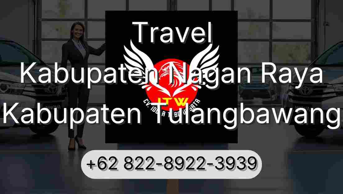 Travel Kabupaten Nagan Raya Kabupaten Tulangbawang
