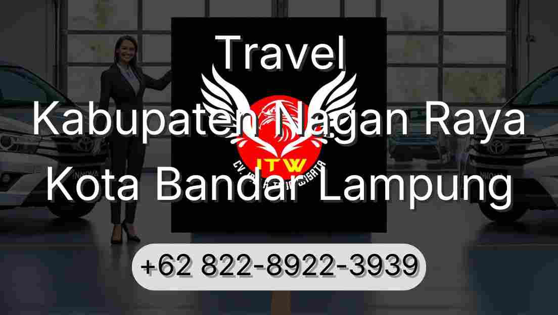 Travel Kabupaten Nagan Raya Kota Bandar Lampung