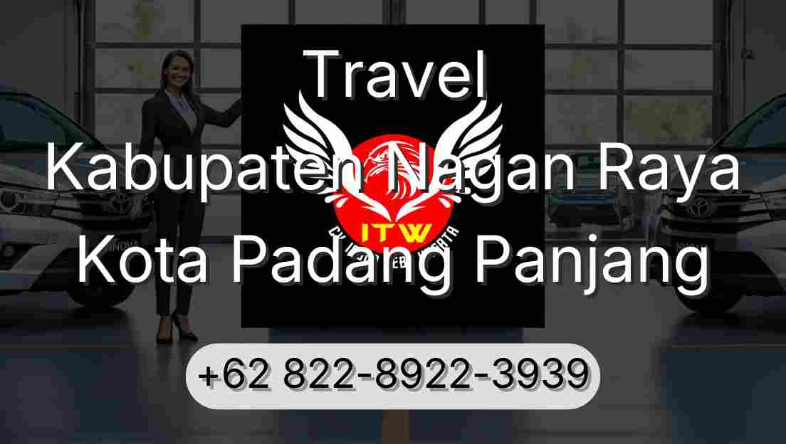 Travel Kabupaten Nagan Raya Kota Padang Panjang