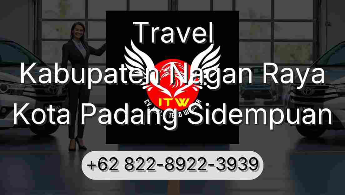 Travel Kabupaten Nagan Raya Kota Padang Sidempuan