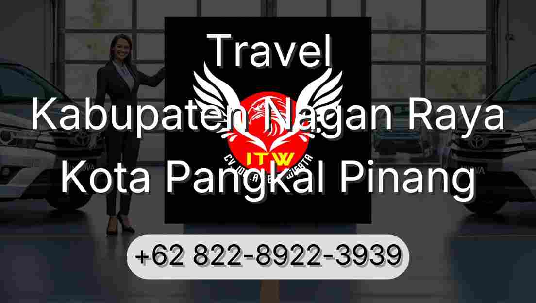 Travel Kabupaten Nagan Raya Kota Pangkal Pinang