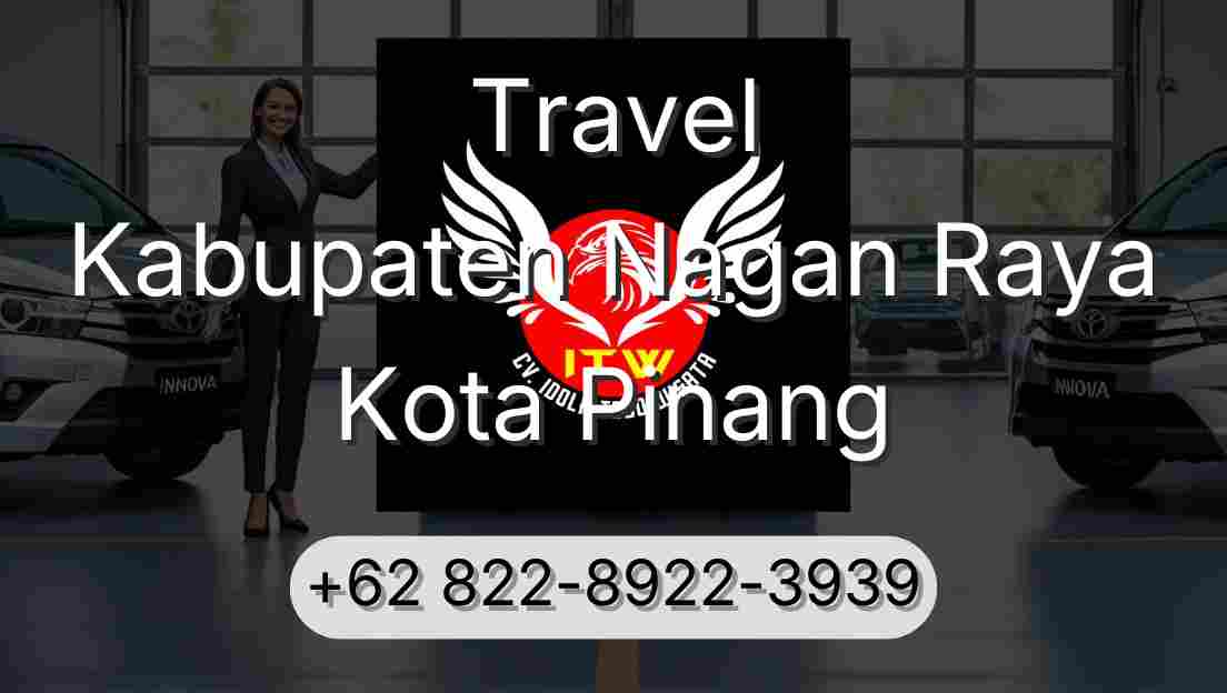 Travel Kabupaten Nagan Raya Kota Pinang