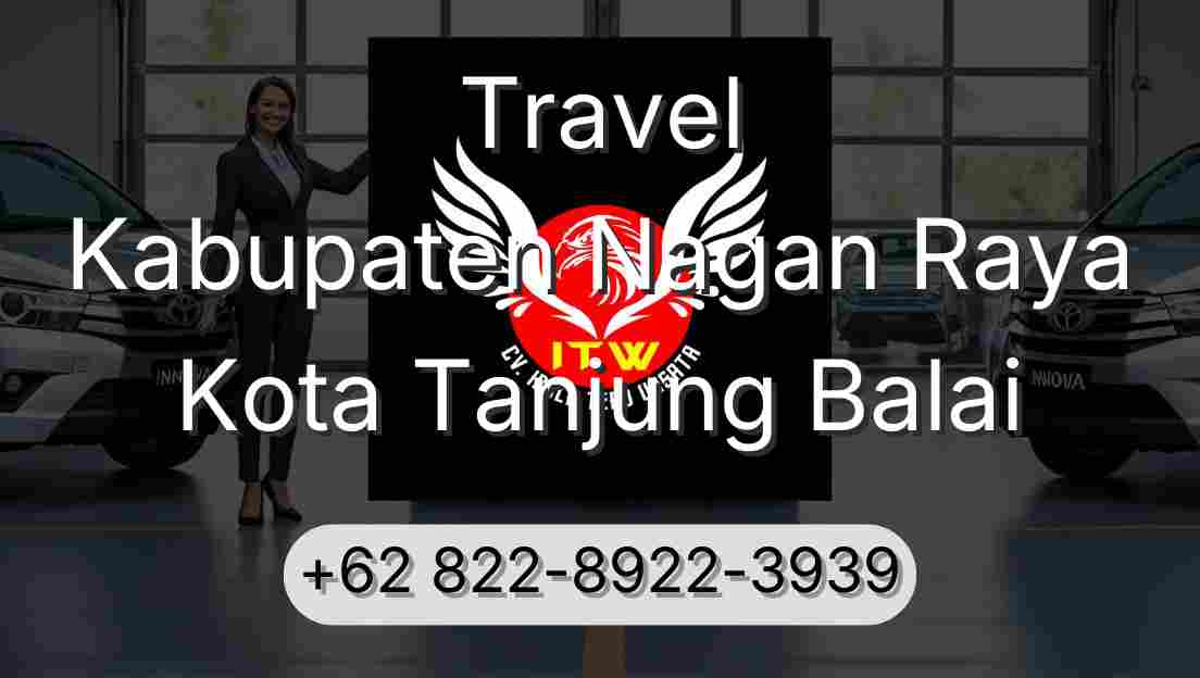 Travel Kabupaten Nagan Raya Kota Tanjung Balai