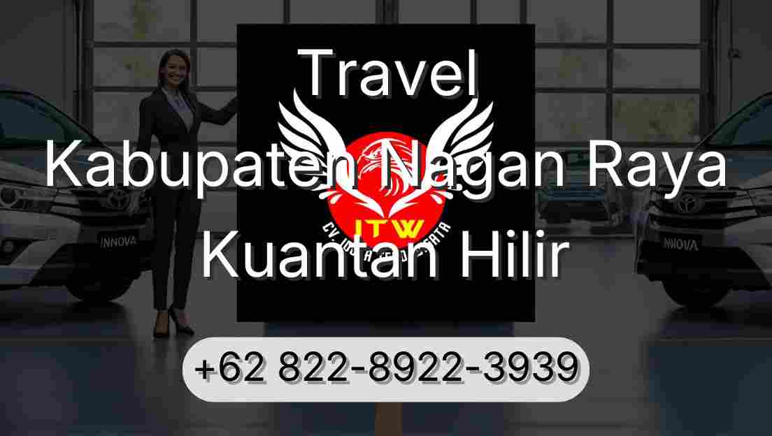 Travel Kabupaten Nagan Raya Kuantan Hilir