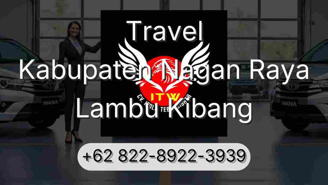 Travel Kabupaten Nagan Raya Lambu Kibang