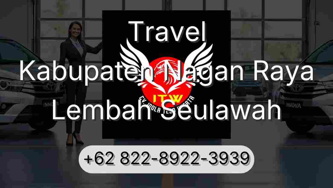 Travel Kabupaten Nagan Raya Lembah Seulawah