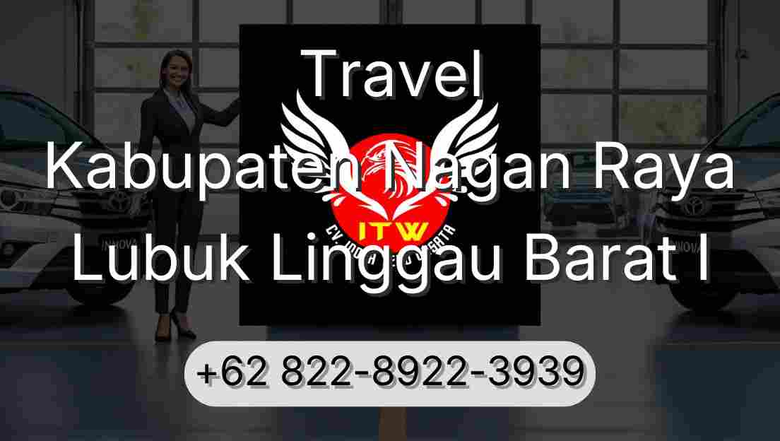 Travel Kabupaten Nagan Raya Lubuk Linggau Barat I