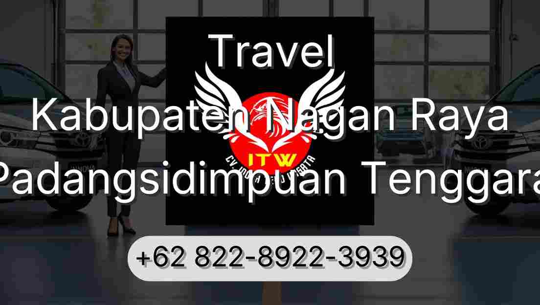 Travel Kabupaten Nagan Raya Padangsidimpuan Tenggara