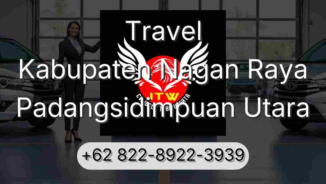 Travel Kabupaten Nagan Raya Padangsidimpuan Utara
