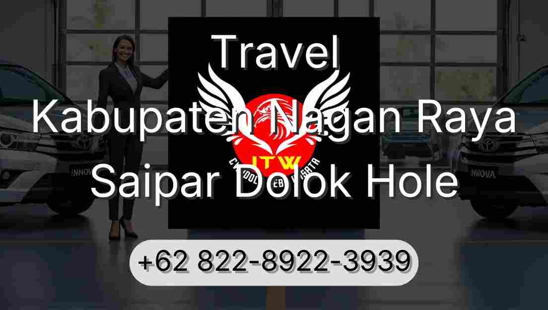 Travel Kabupaten Nagan Raya Saipar Dolok Hole