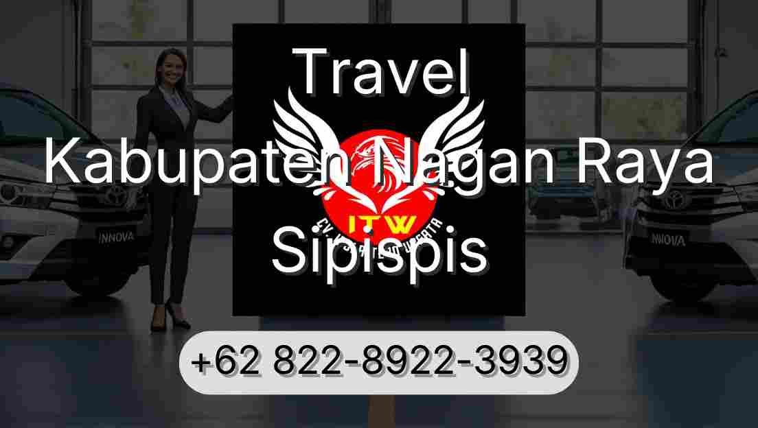 Travel Kabupaten Nagan Raya Sipispis