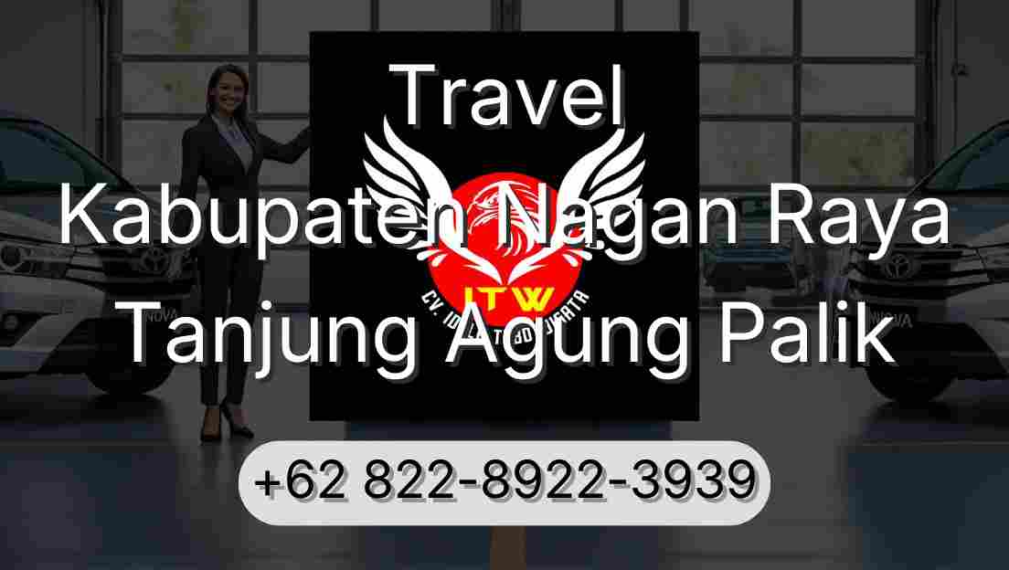Travel Kabupaten Nagan Raya Tanjung Agung Palik