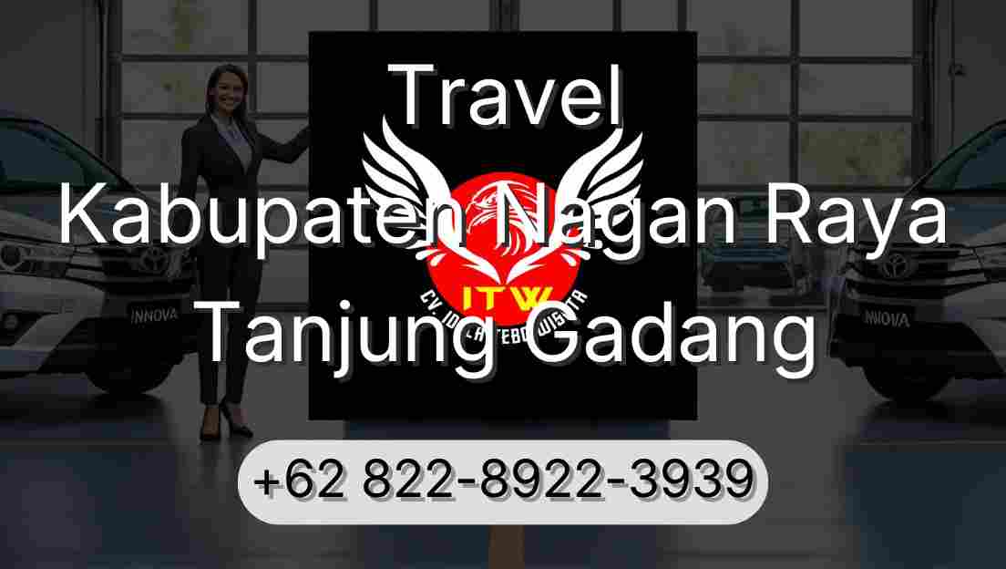 Travel Kabupaten Nagan Raya Tanjung Gadang