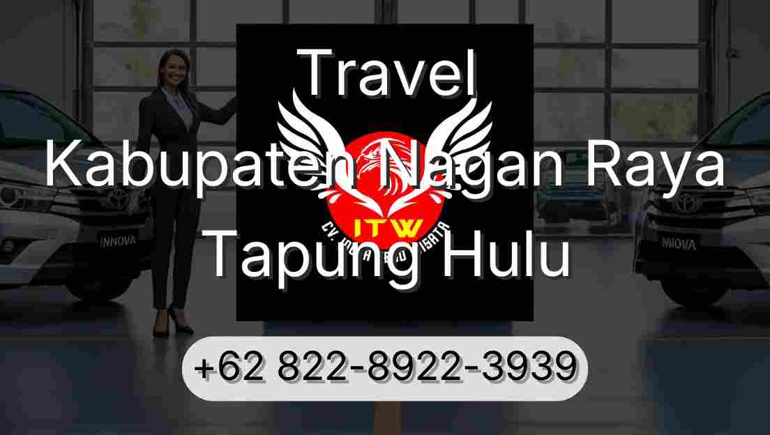Travel Kabupaten Nagan Raya Tapung Hulu
