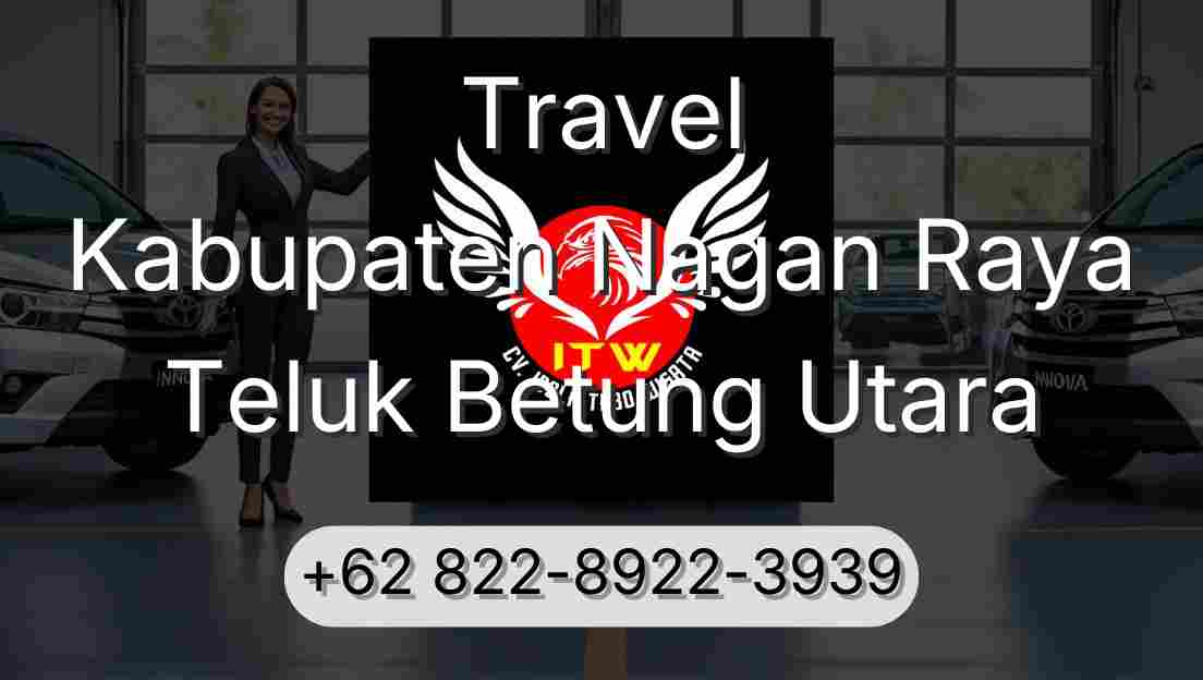 Travel Kabupaten Nagan Raya Teluk Betung Utara