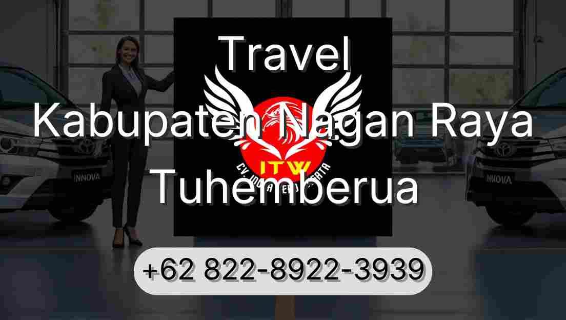 Travel Kabupaten Nagan Raya Tuhemberua