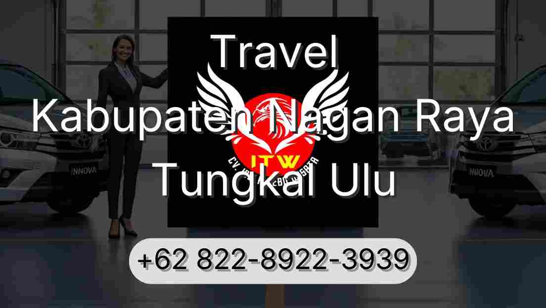 Travel Kabupaten Nagan Raya Tungkal Ulu