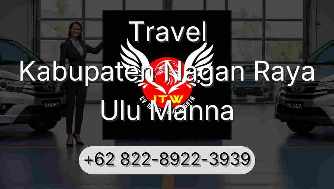 Travel Kabupaten Nagan Raya Ulu Manna