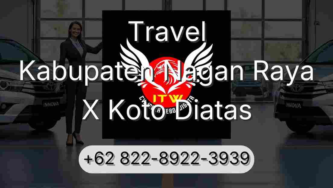 Travel Kabupaten Nagan Raya X Koto Diatas