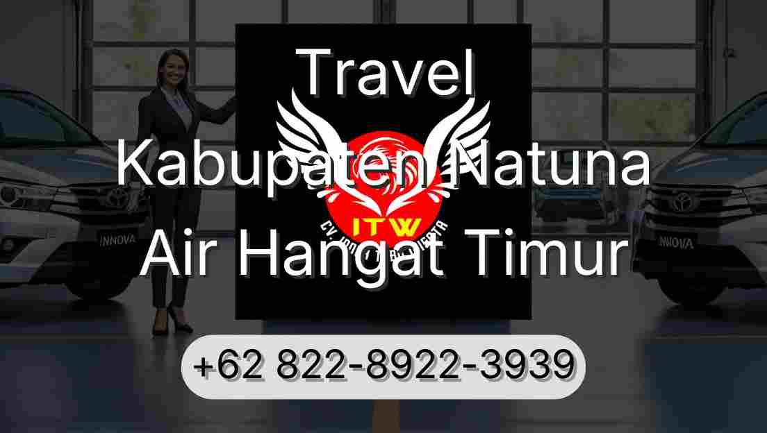 Travel Kabupaten Natuna Air Hangat Timur