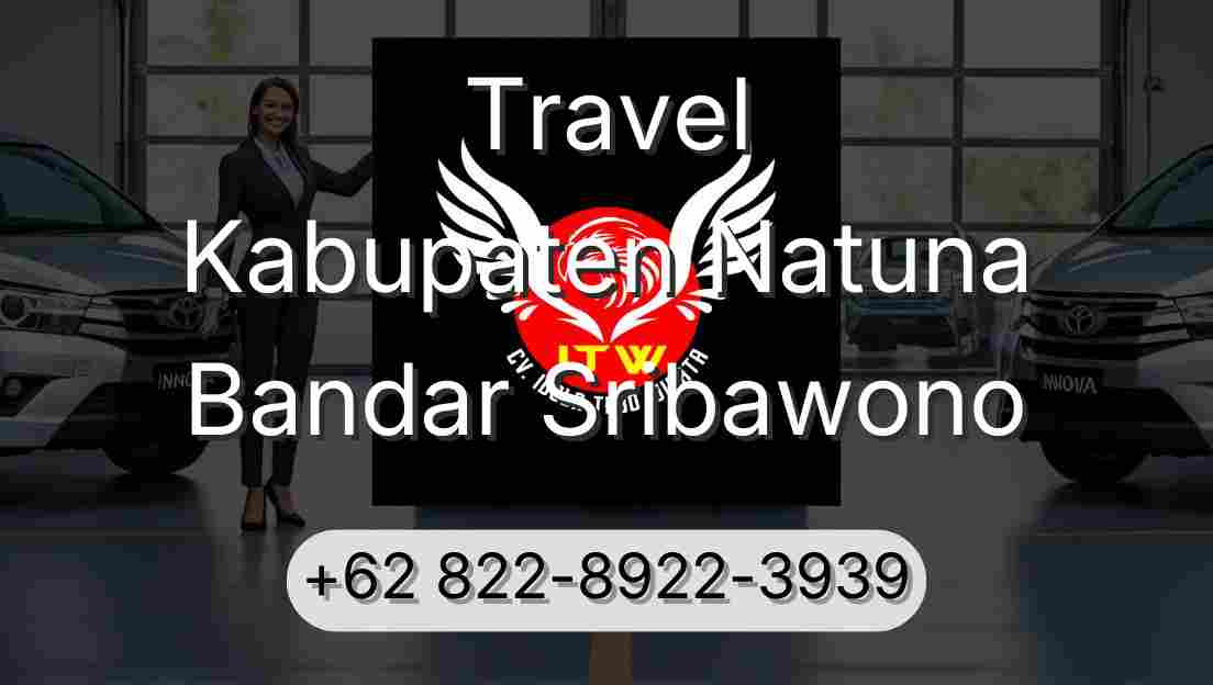 Travel Kabupaten Natuna Bandar Sribawono