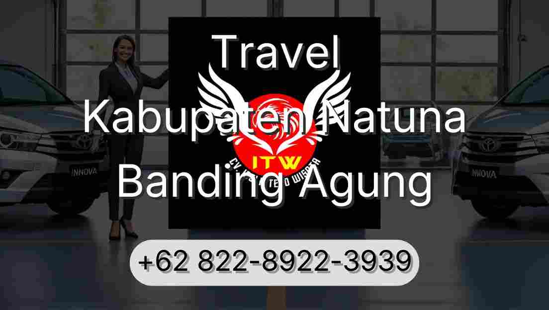 Travel Kabupaten Natuna Banding Agung