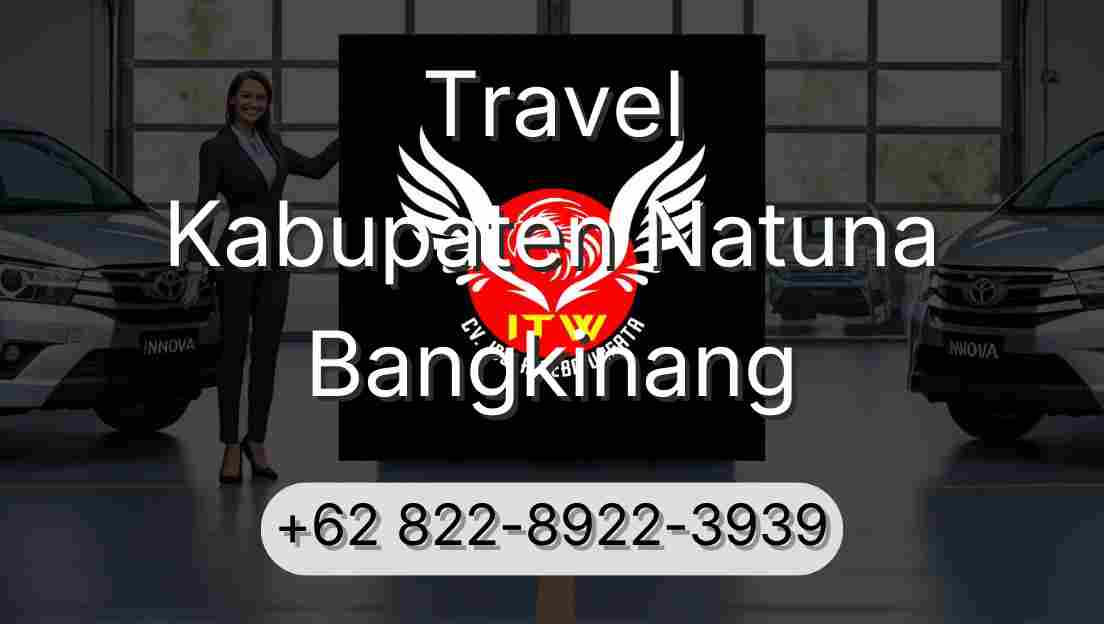 Travel Kabupaten Natuna Bangkinang