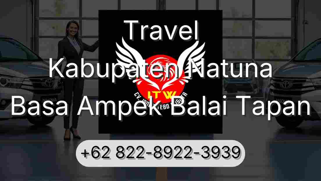 Travel Kabupaten Natuna Basa Ampek Balai Tapan