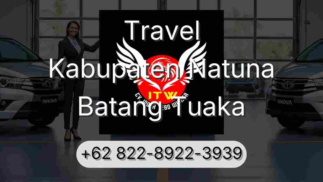 Travel Kabupaten Natuna Batang Tuaka
