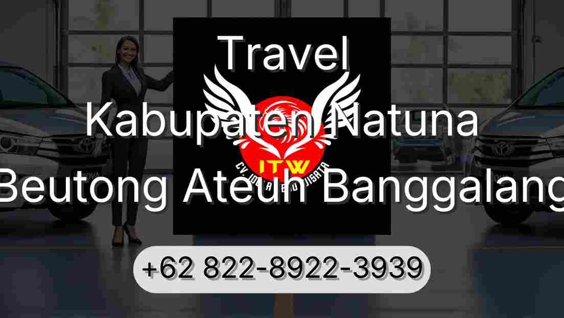 Travel Kabupaten Natuna Beutong Ateuh Banggalang