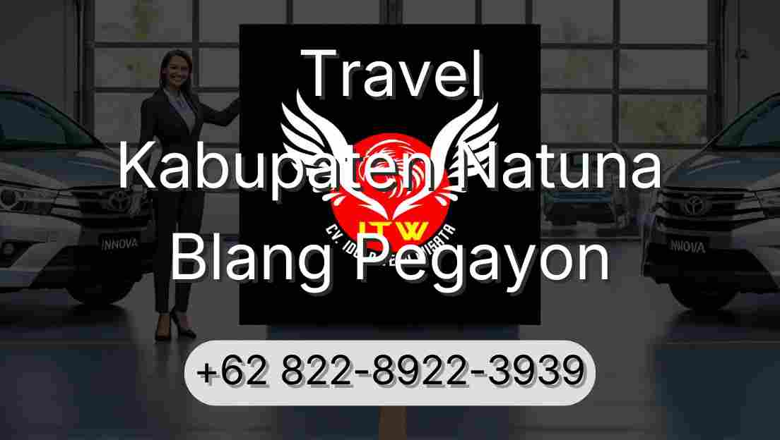 Travel Kabupaten Natuna Blang Pegayon