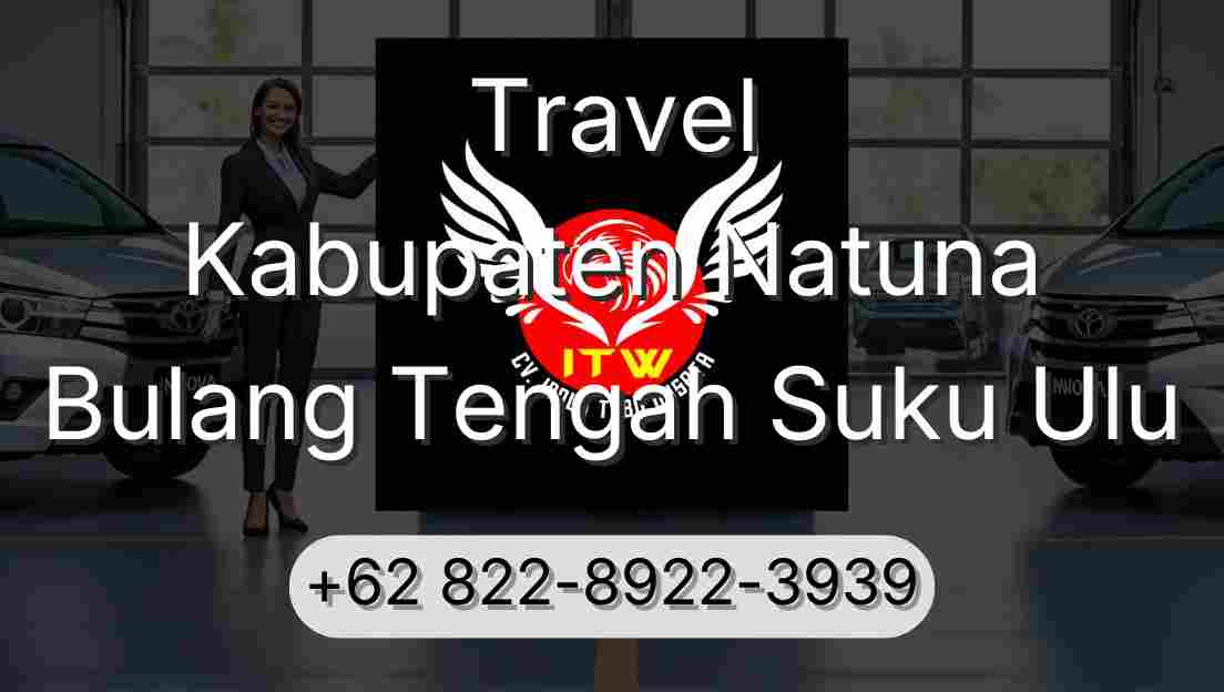 Travel Kabupaten Natuna Bulang Tengah Suku Ulu
