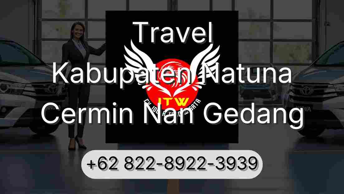 Travel Kabupaten Natuna Cermin Nan Gedang