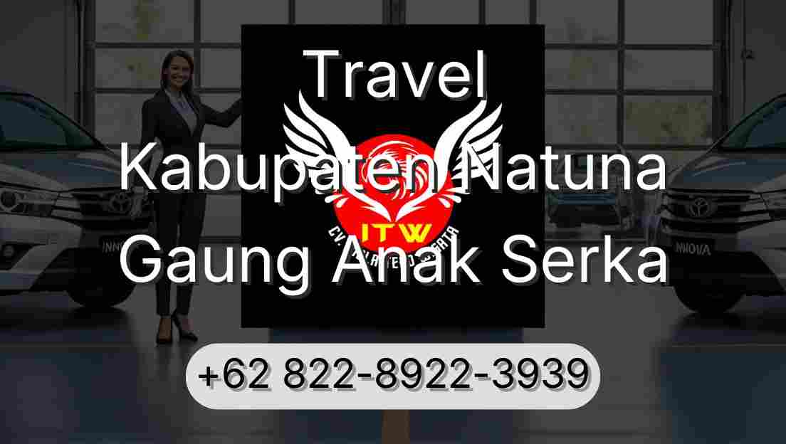 Travel Kabupaten Natuna Gaung Anak Serka