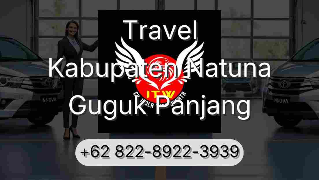 Travel Kabupaten Natuna Guguk Panjang
