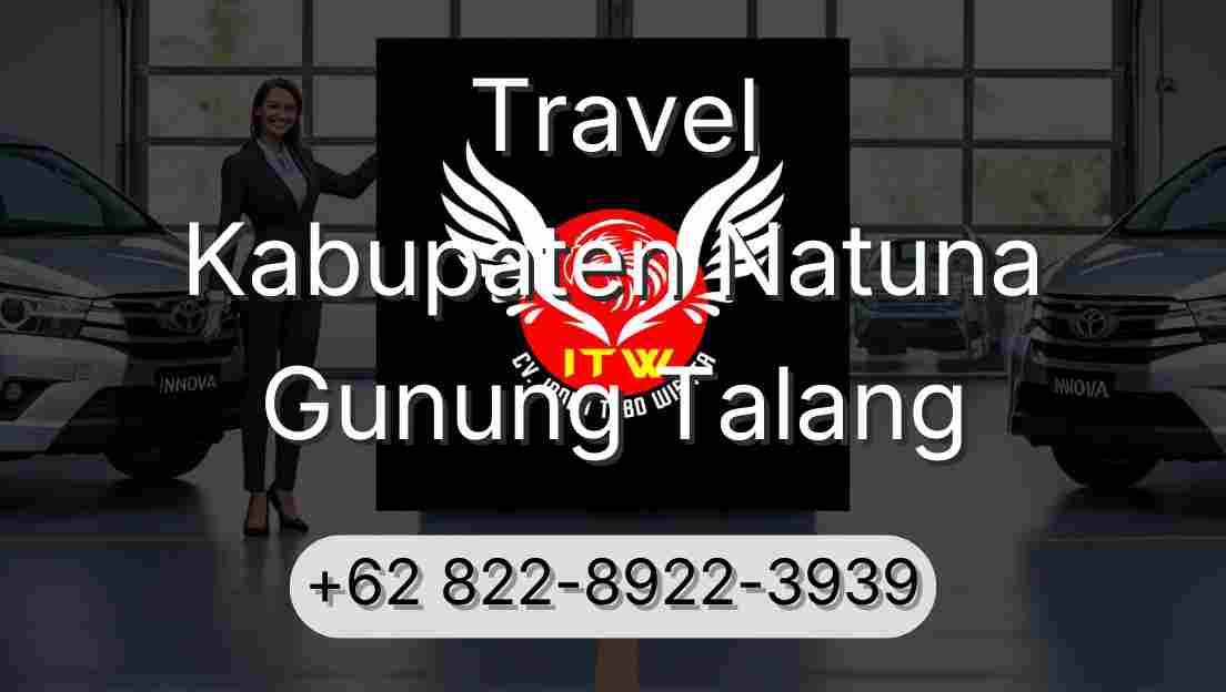 Travel Kabupaten Natuna Gunung Talang